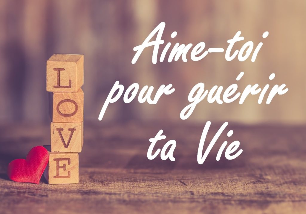 formation Aime-toi pour guérir ta vie (résilience)